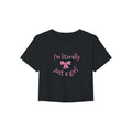 I'm Literally Just a Girl Women's Crop Top | Coquette Aesthetic Graphic Tee